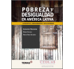 Pobreza y desigualdad en América Latina: Conceptos, herramientas y aplicaciones